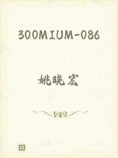 300MIUM-086