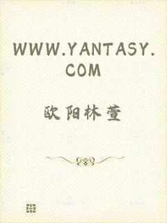 WWW.YANTASY.COM